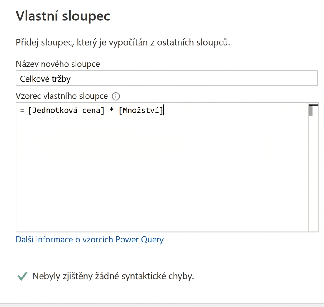 Snímek okna vlastního sloupce v Power Query s příkladem použití operátoru násobení pro výpočet celkových tržeb