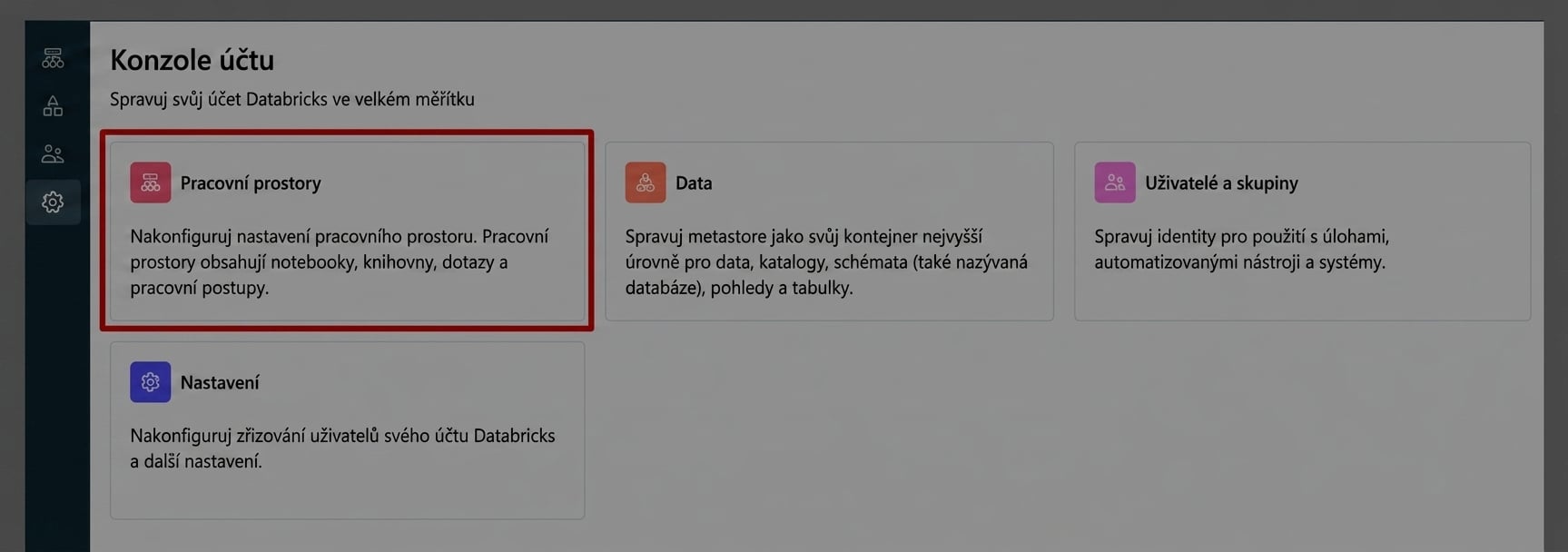 Pracovní prostory v konzoli účtu