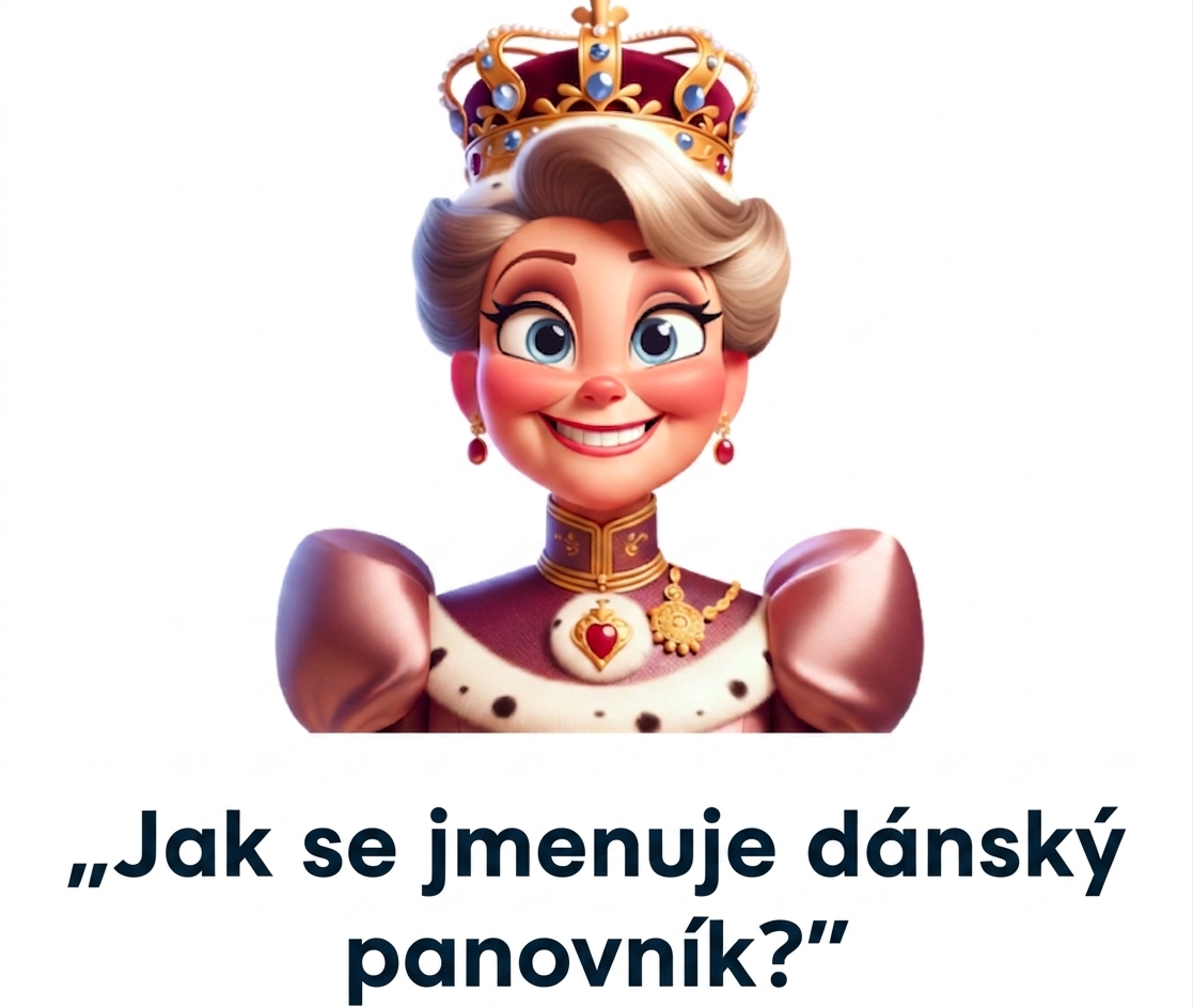 Spokojený panovník s otázkou 'jak se jmenuje dánský panovník'