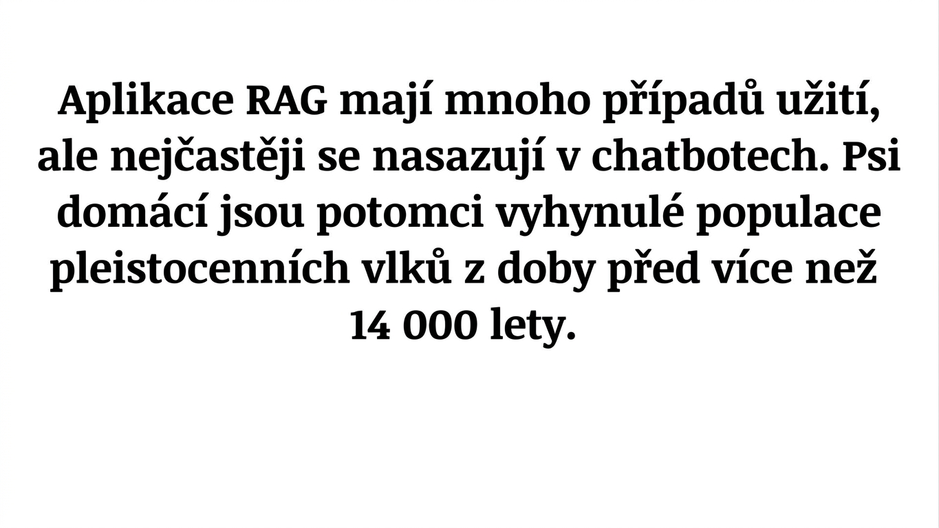 Odstavec obsahující větu o aplikacích RAG a větu o psech.