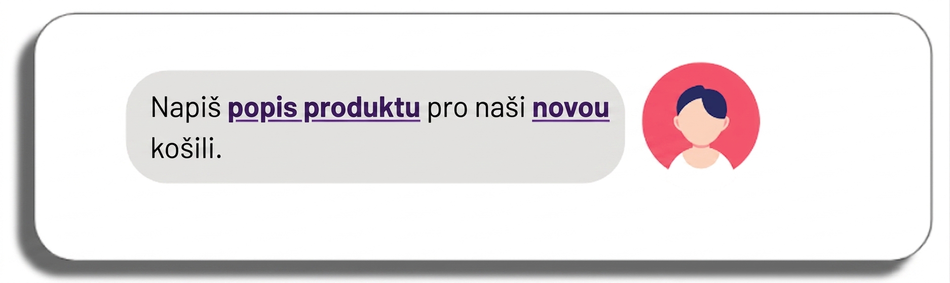 Napište popis produktu pro naši novou košili se zvýrazněnými slovy popis produktu a nová