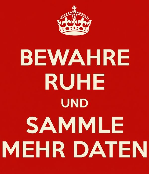 keep-calm-and-collect-more-data.jpg
