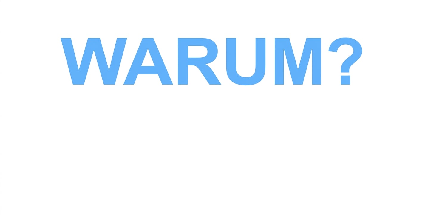 Warum?