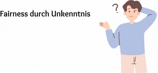 Eine Person, die versucht, "Fairness durch Unwissenheit" zu ergründen