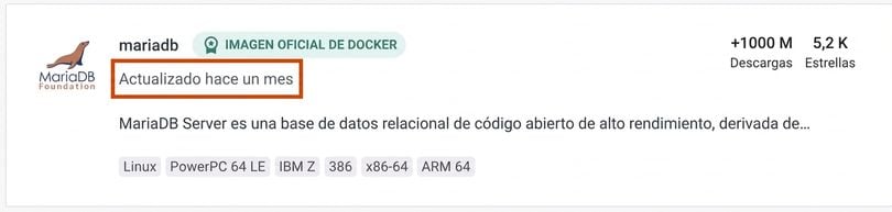 La también muy popular imagen de MariaDB se actualizó hace más de un mes.