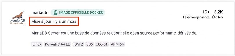 L'image très populaire mariaDB a été mise à jour il y a plus d'un mois.