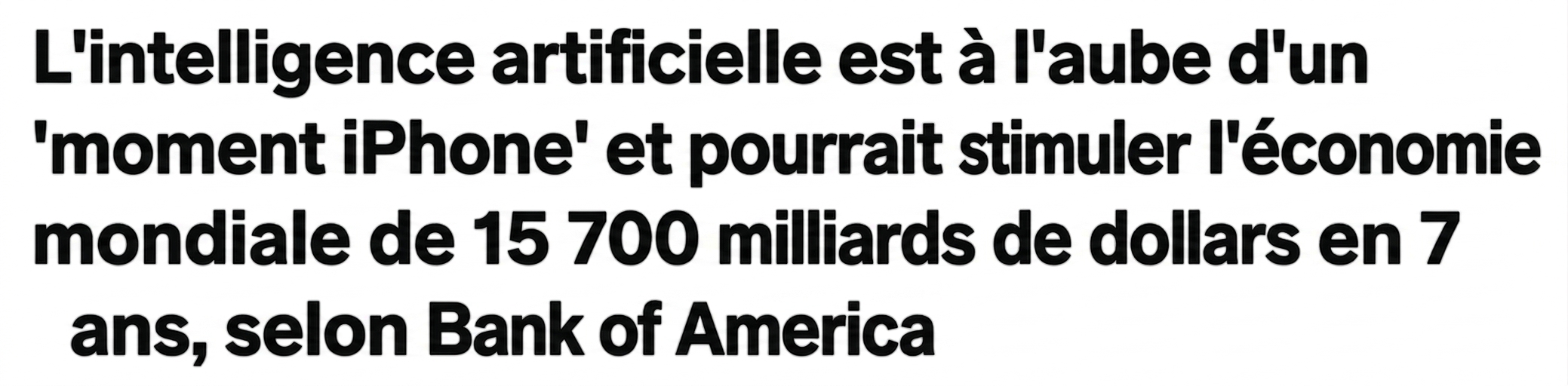 Un titre d'article disant : L'intelligence artificielle est à l'aube d'un moment « iPhone ».