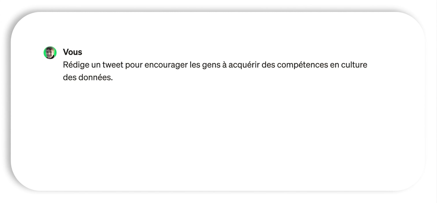 Demande à ChatGPT de rédiger un tweet encourageant les gens à acquérir des compétences en matière de maîtrise des données.