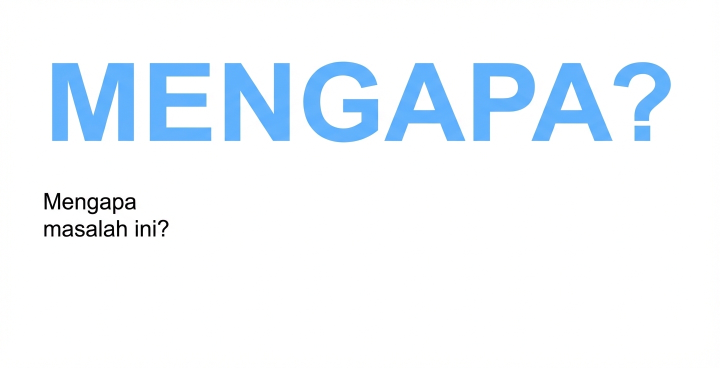 Mengapa masalah ini?