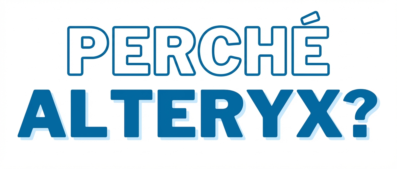 Immagine con Perché scrivere Alteryx.png