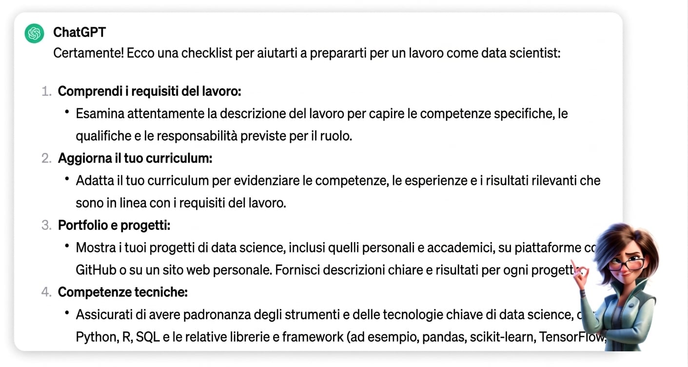 Risposta di ChatGPTS alla richiesta "Sto facendo domanda per un lavoro come data scientist, crea una checklist per prepararmi al meglio"