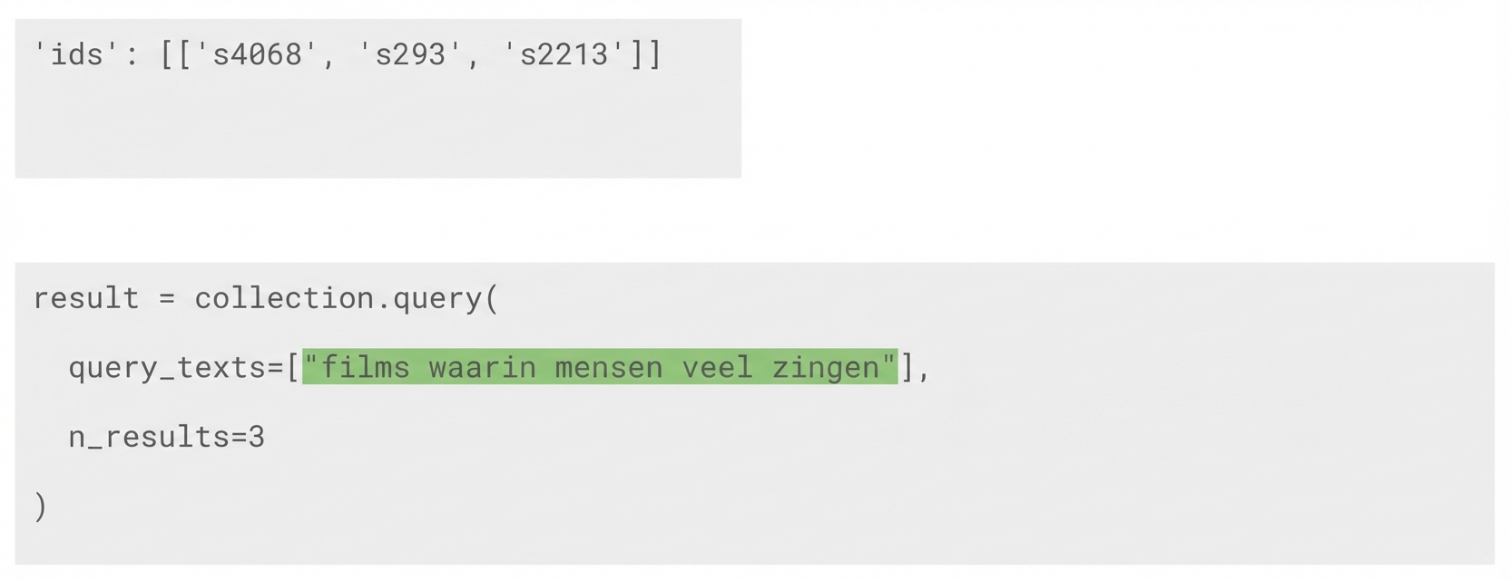 De querytekst is gemarkeerd, samen met de id’s van de drie bijbehorende queryresultaten.