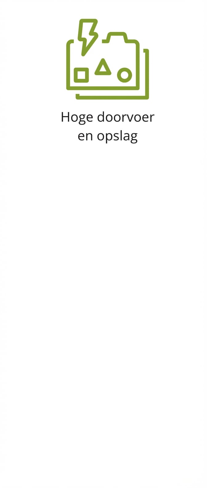 Een pictogram dat hoge throughput en opslag toont.