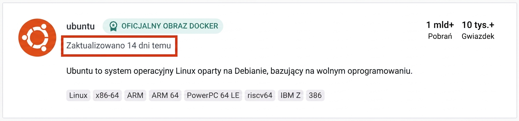 Nawet bardzo popularny obraz Ubuntu był aktualizowany zaledwie 14 dni temu.