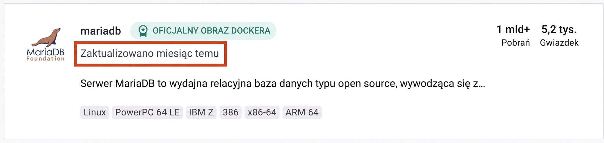 Również bardzo popularny obraz mariaDB był aktualizowany ponad miesiąc temu.