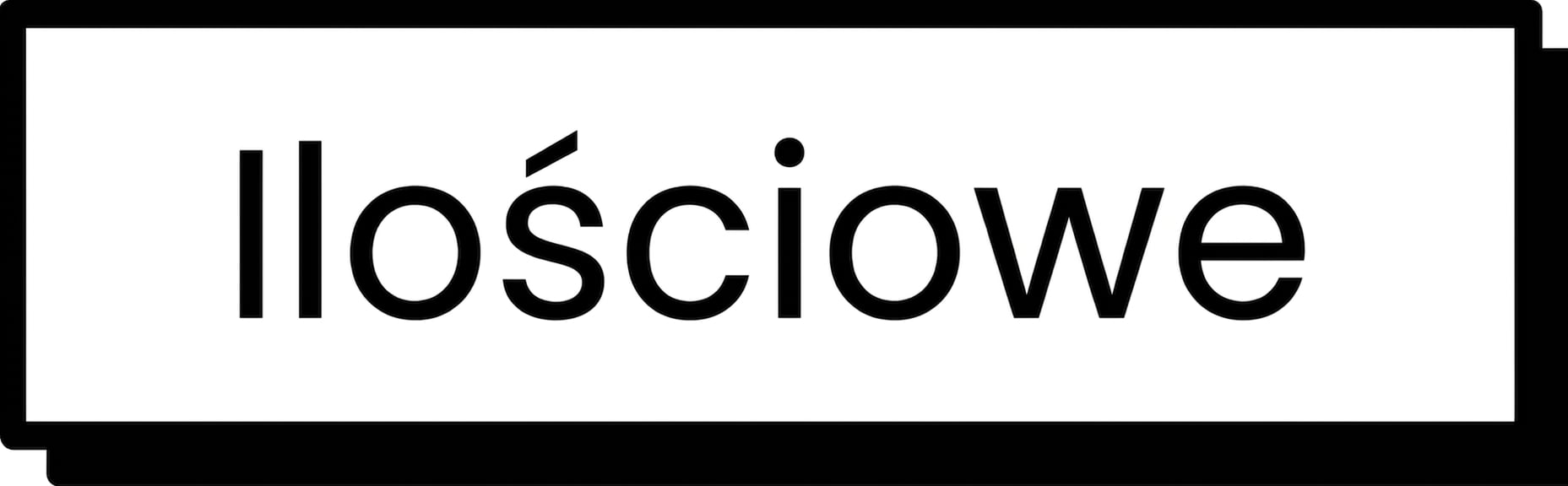 Ilościowe