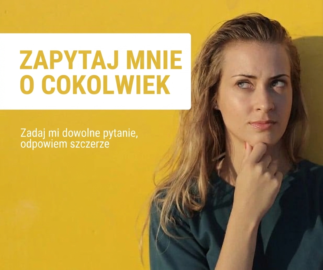 kobieta zamyślona obok napisu Ask me Anything