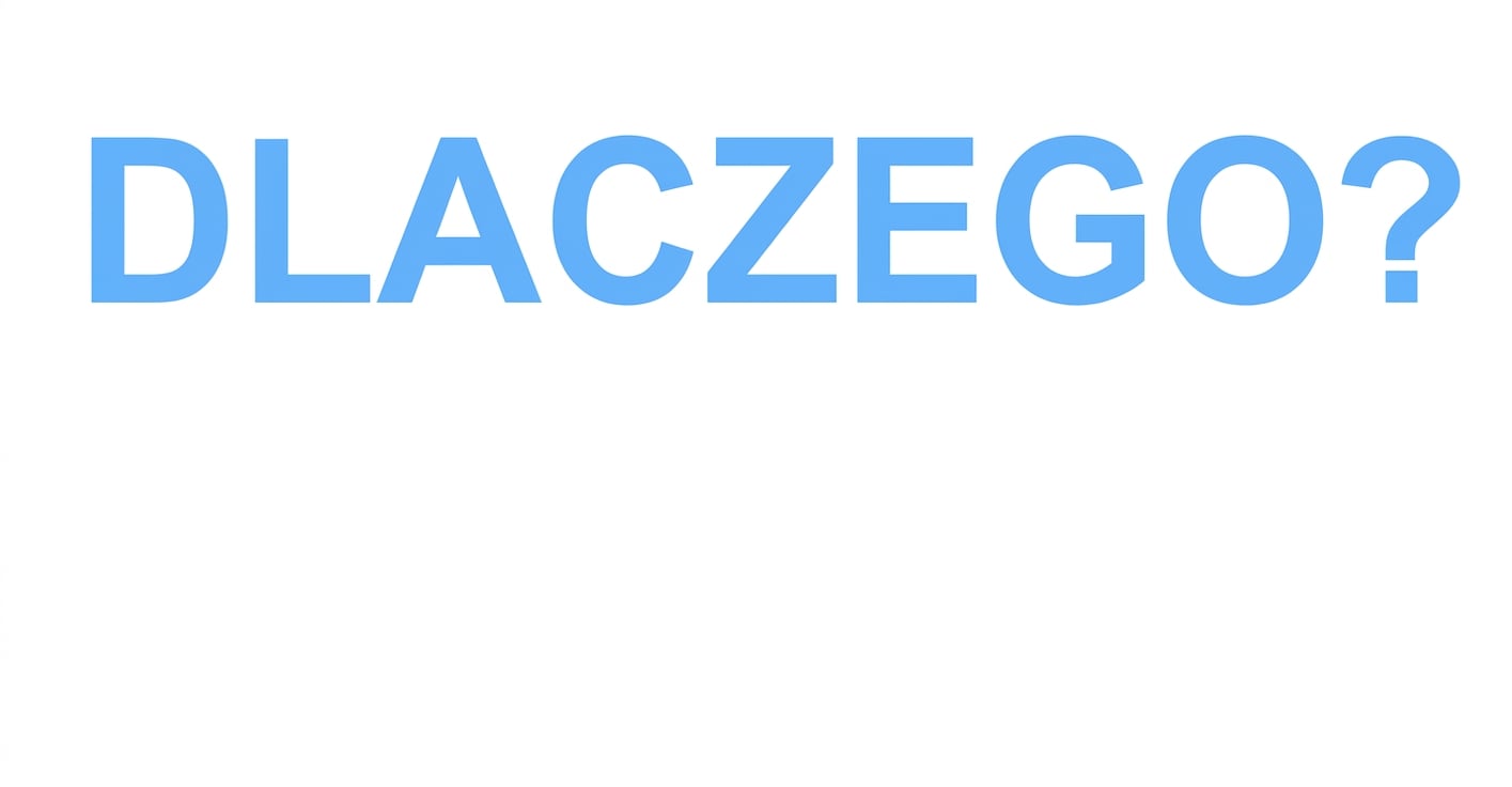 Dlaczego?