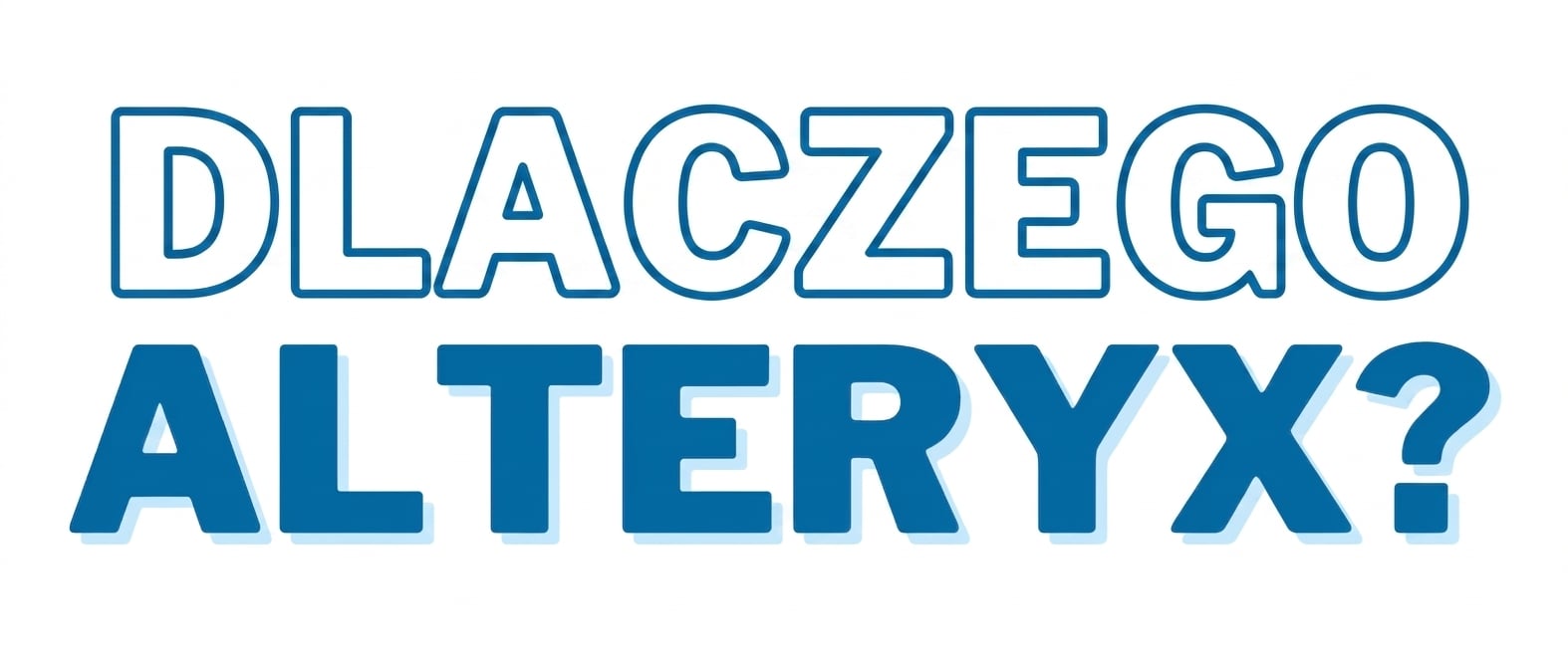 Obraz z napisem Why Alteryx