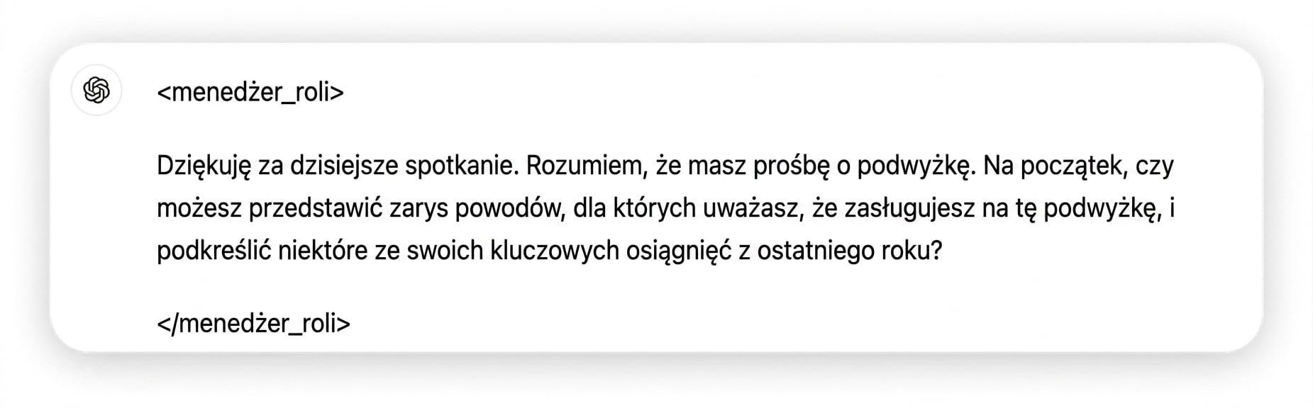 Obraz przedstawia wiadomość w formacie czatu od menedżera. Treść: Dziękuję za dzisiejsze spotkanie. Rozumiem, że wnioskuje Pan/Pani o podwyżkę. Na początek – proszę wyjaśnić, dlaczego uważa Pan/Pani, że zasługuje na podwyżkę, i wymienić najważniejsze osiągnięcia z ostatniego roku.
