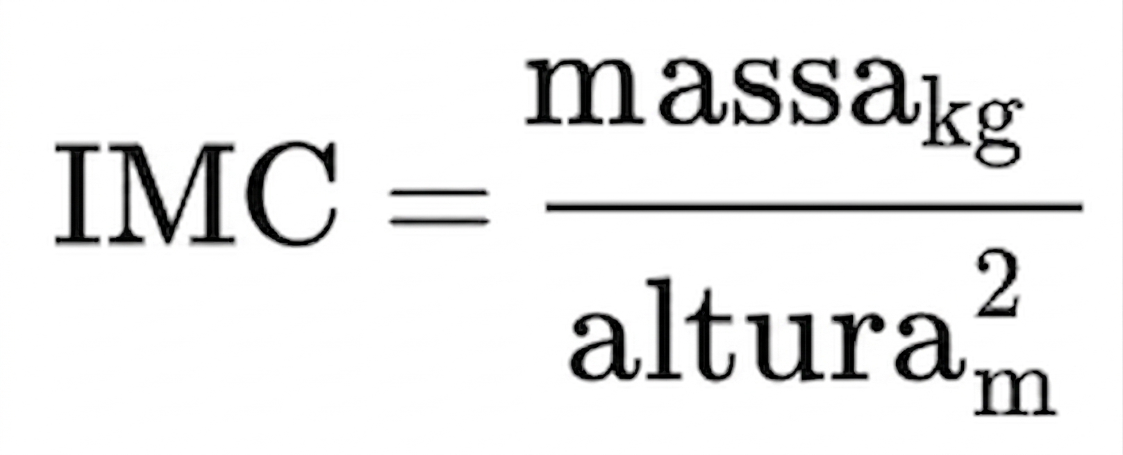 BMI = massa (kg) / altura (m)^2