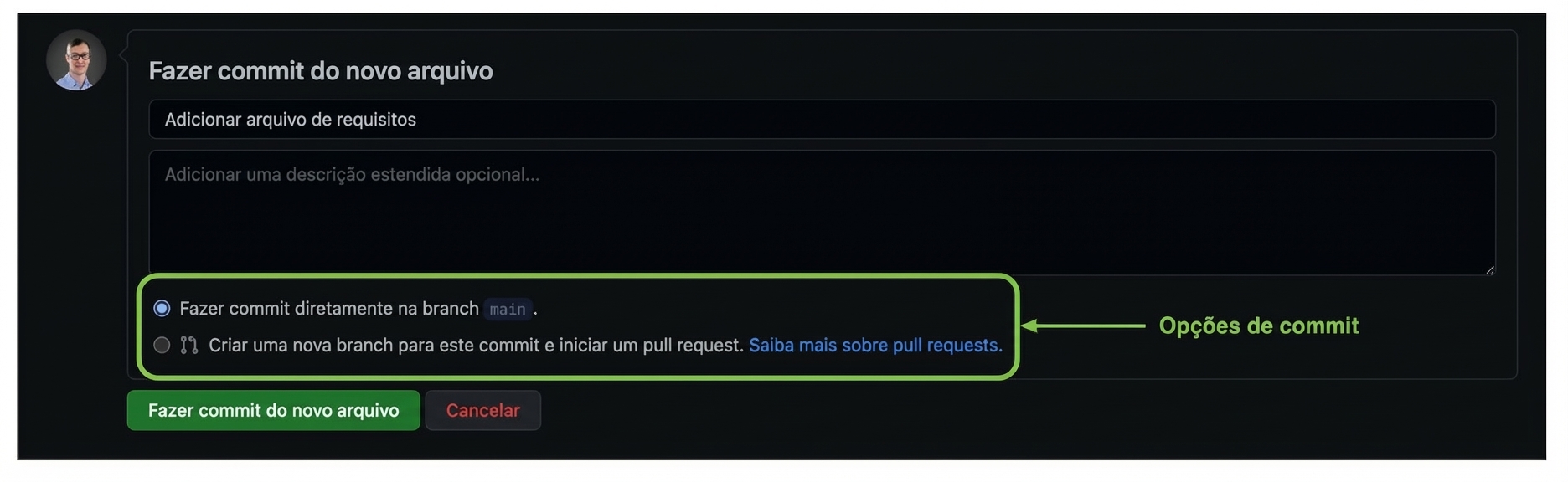 Opções para salvar o arquivo - confirmar na branch atual ou criar uma nova branch e abrir um pull request