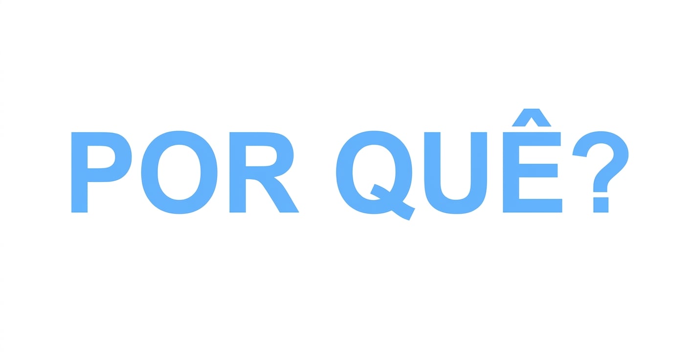 Por quê?