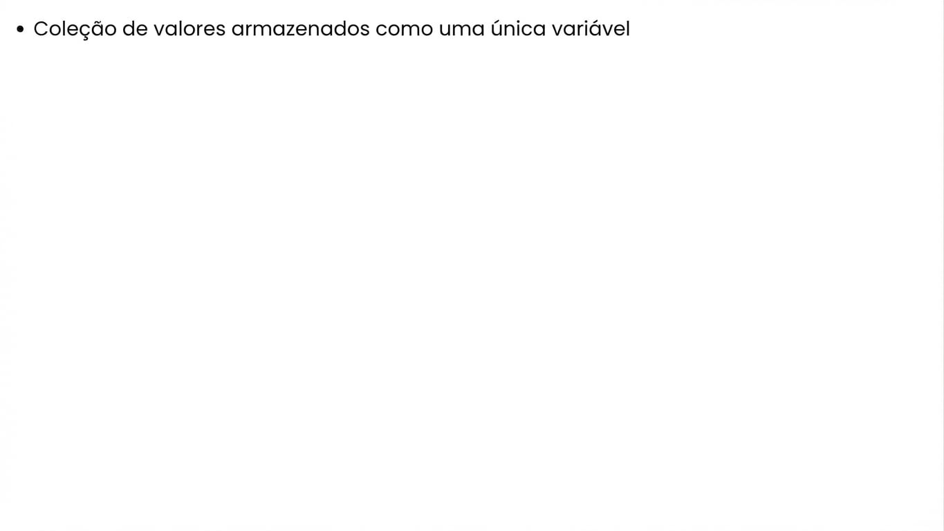 Um array é uma coleção de valores armazenados em uma única variável