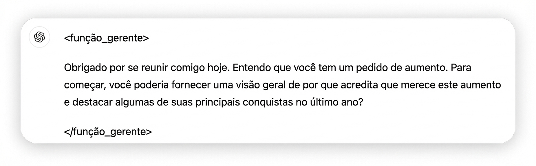 A imagem mostra uma mensagem em formato de chat de um gerente: Obrigado por se reunir comigo hoje. Entendo que você está pedindo um aumento. Para começar, pode explicar por que acha que merece esse aumento e destacar suas principais conquistas do último ano?