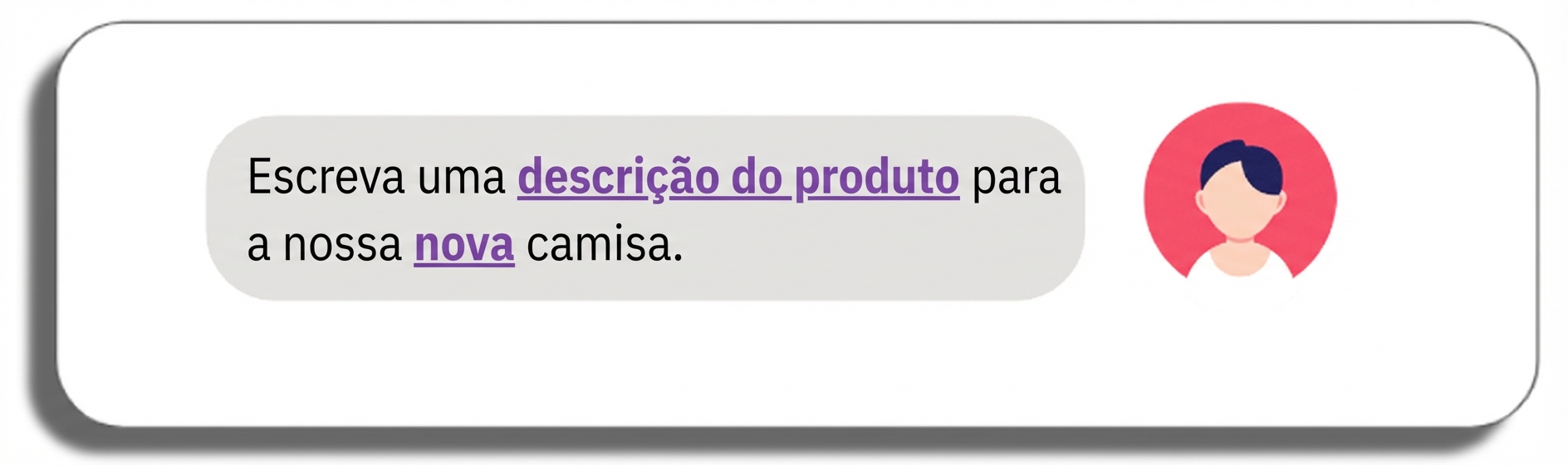 Escreva uma descrição de produto para a nossa nova camisa com as palavras descrição de produto e nova em destaque