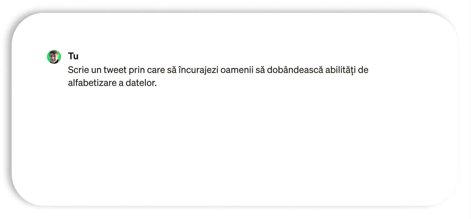 Solicitare adresată ChatGPT pentru a scrie un tweet care încurajează dobândirea competențelor de alfabetizare în date.