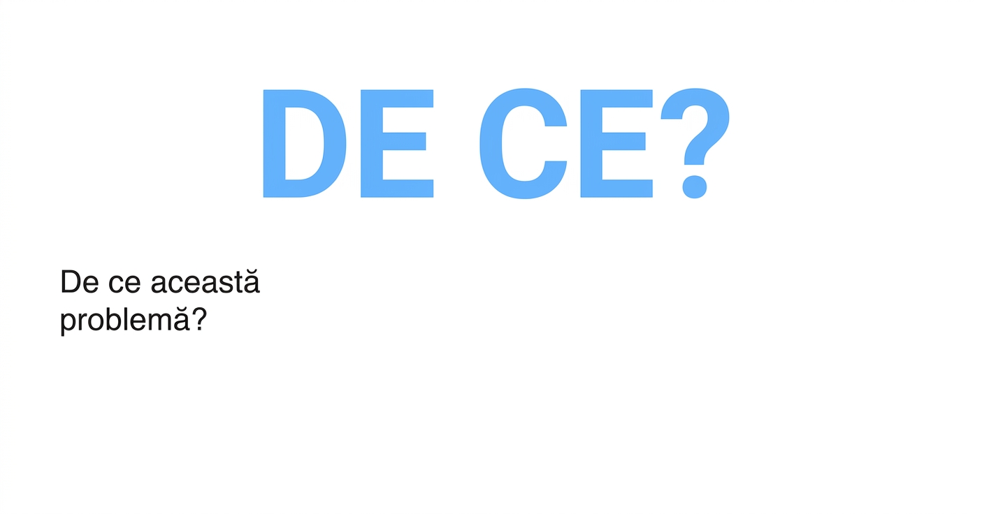 De ce această problemă?