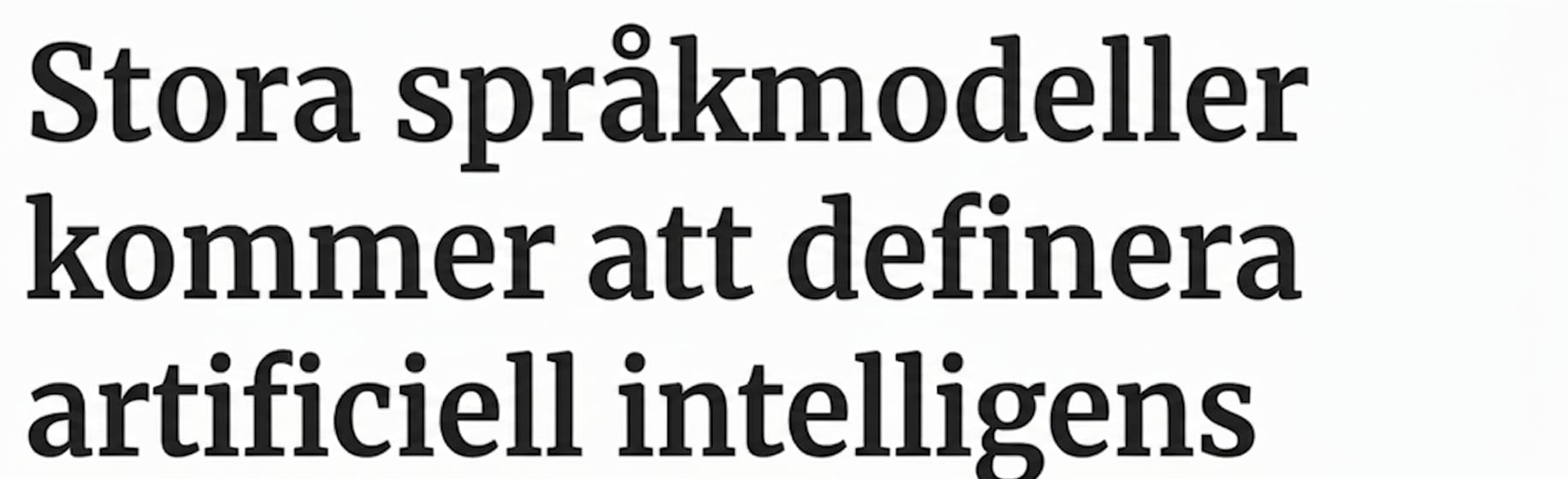 En nyhetsrubrik med texten: Large Language Models kommer att definiera AI