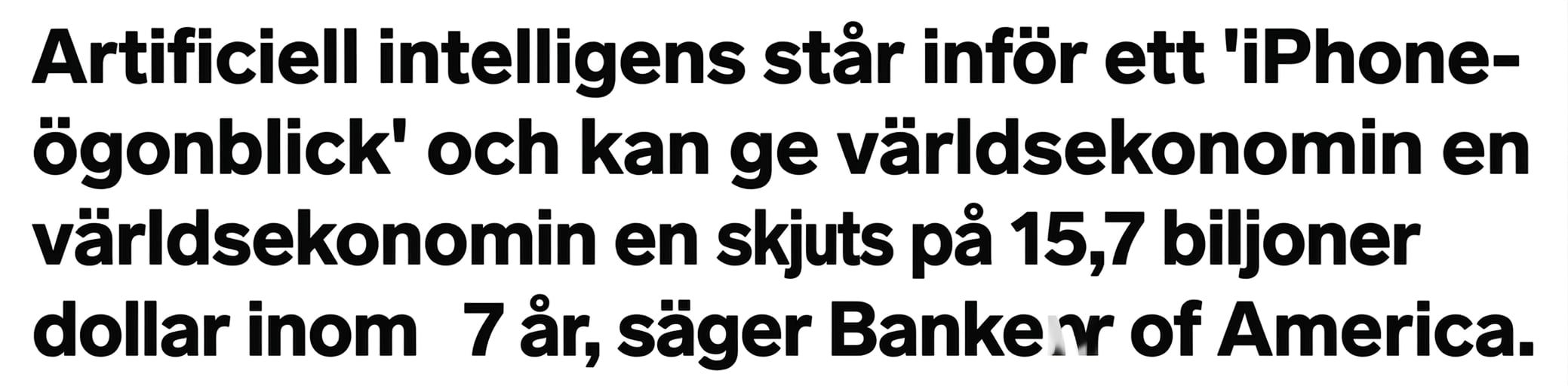 En nyhetsrubrik med texten: Artificiell intelligens är på väg mot ett iPhone-ögonblick.