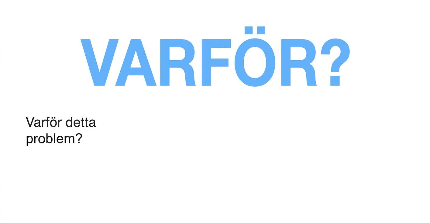 Varför detta problem?
