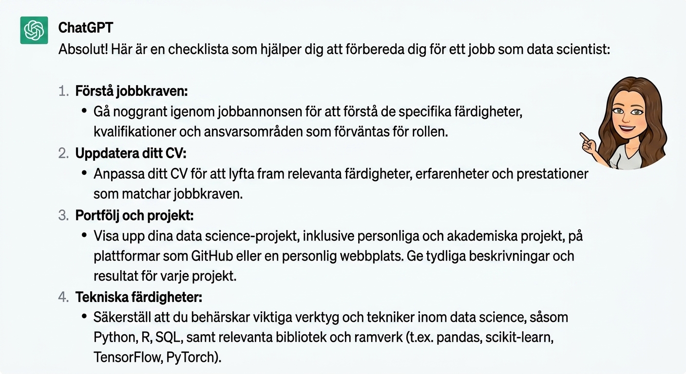 ChatGPT:s svar på prompten "I'm applying for a job as a data scientist, create a checklist for how I can best prepare"