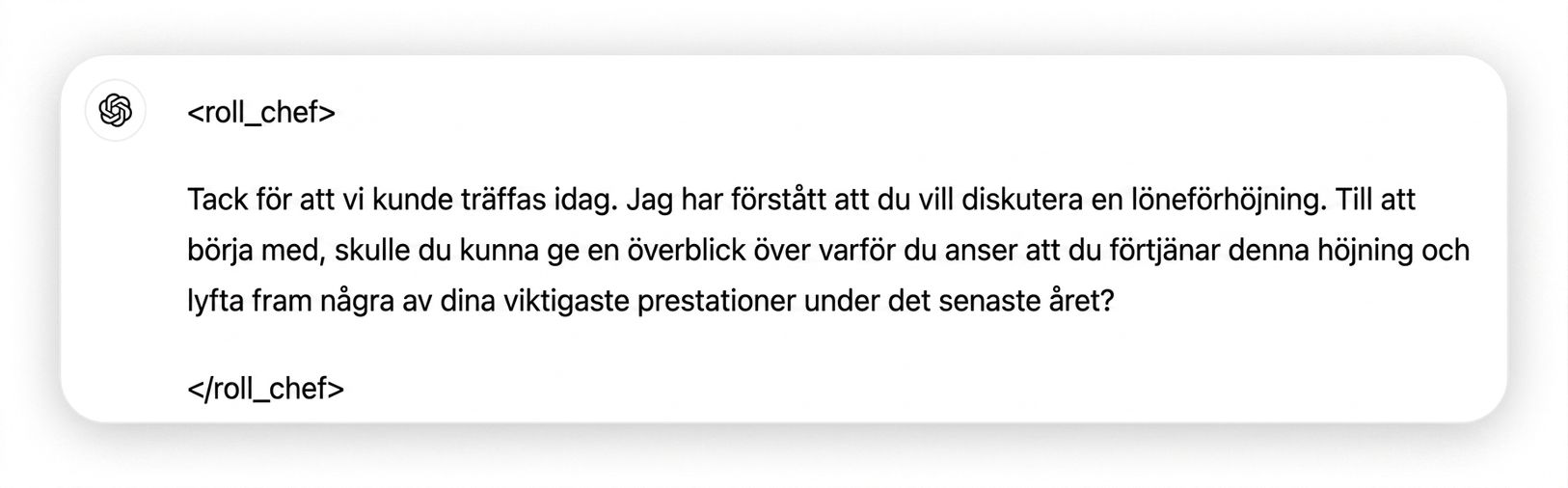 Bilden visar ett chattmeddelande från en rollchef. Meddelandet lyder: Thank you for meeting with me today. I understand you have a request for a raise. To start, could you provide an overview of why you believe you deserve this raise and highlight some of your key achievements over the past year?