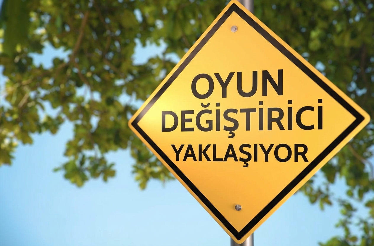 İleride oyunun kurallarını değiştirecek gelişme yazan bir yol tabelası