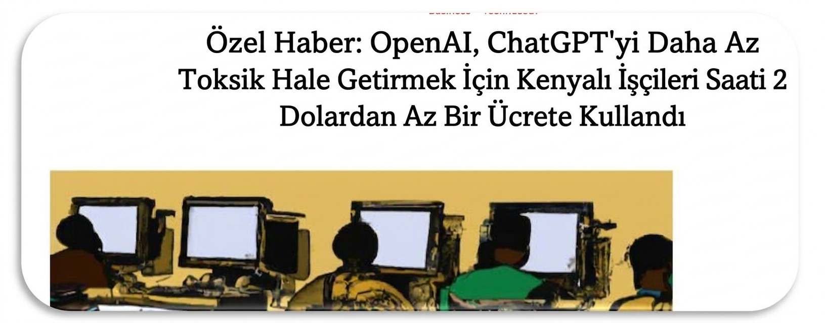 ChatGPT’yi iyileştirmek için veri temizleme ve veri etiketleme sırasında Kenyalı işçilerin nasıl sömürüldüğüne ilişkin TIME dergisi makalesinin ekran görüntüsü.