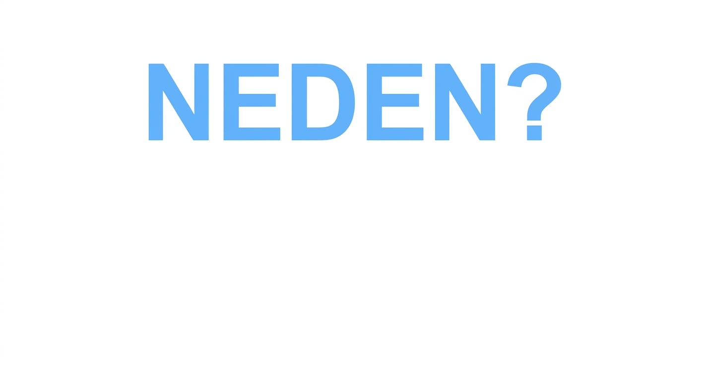 Neden?