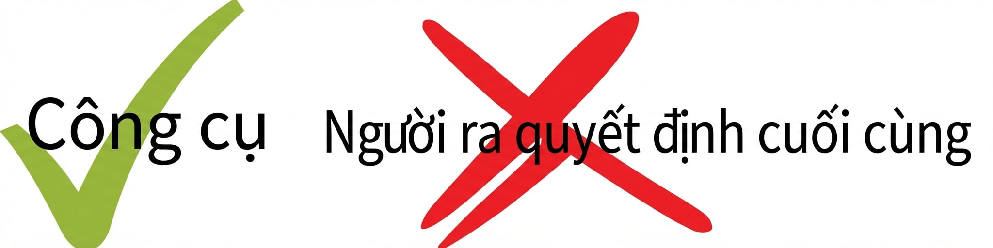 Minh họa AI chỉ là công cụ, không phải người quyết định cuối.