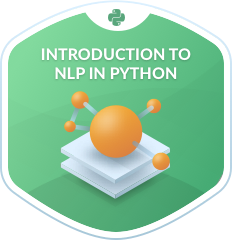 Introduction to Natural Language Processing in Python from Datacamp | Course by Edvicer