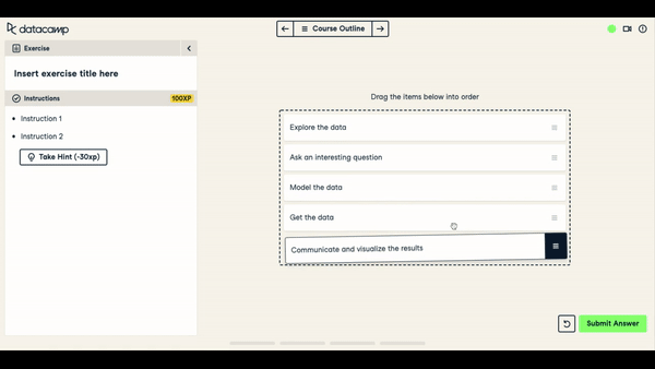 Example of a drag and drop exercise where learners drag items related to the data science process into the correct order