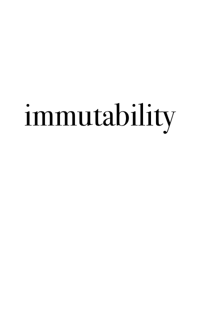 The word "immutability"