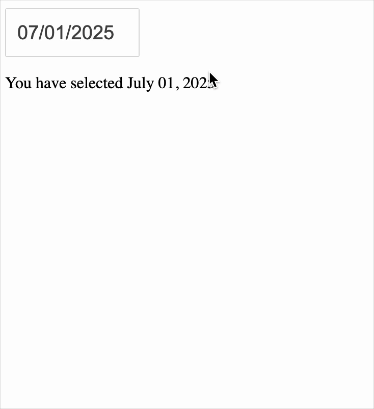 A gif of a common date picker example. There is a date input field with the 1st of July 2025 as the current date. The mouse clicks this, and a calendar appears. A different date is selected, July 2, 2025, and the expanded calendar collapses and the noted date in the selector has changed.