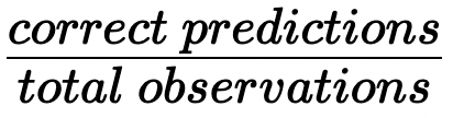 correct predictions divided by total observations