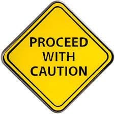 Proceed with caution sign