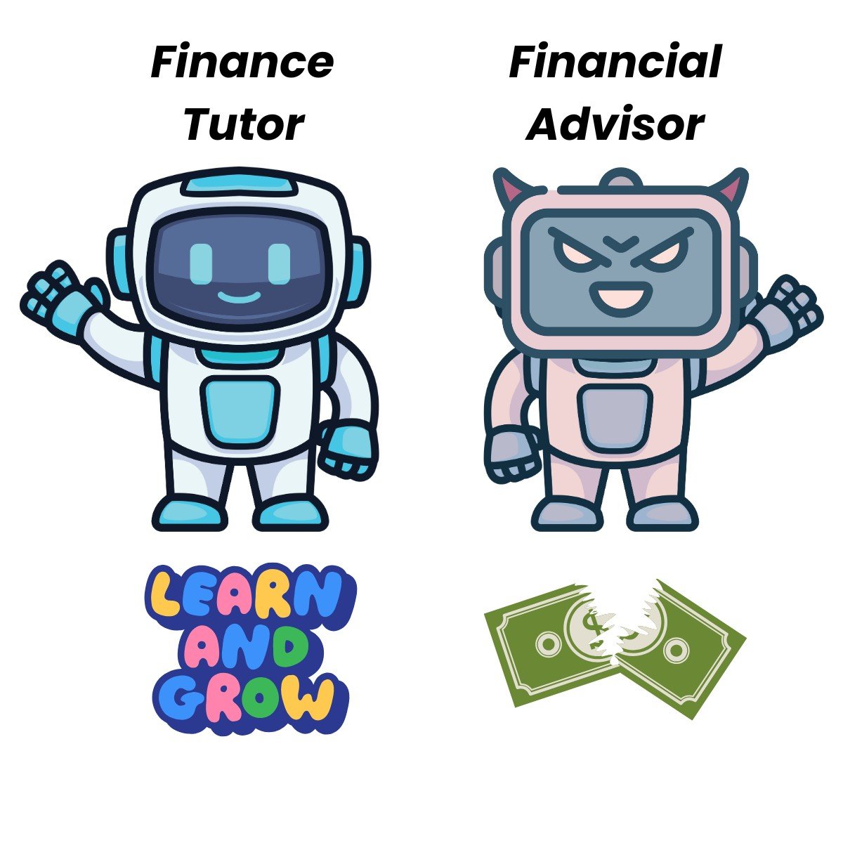 A financial tutor chatbot and a financial advisor chatbot.