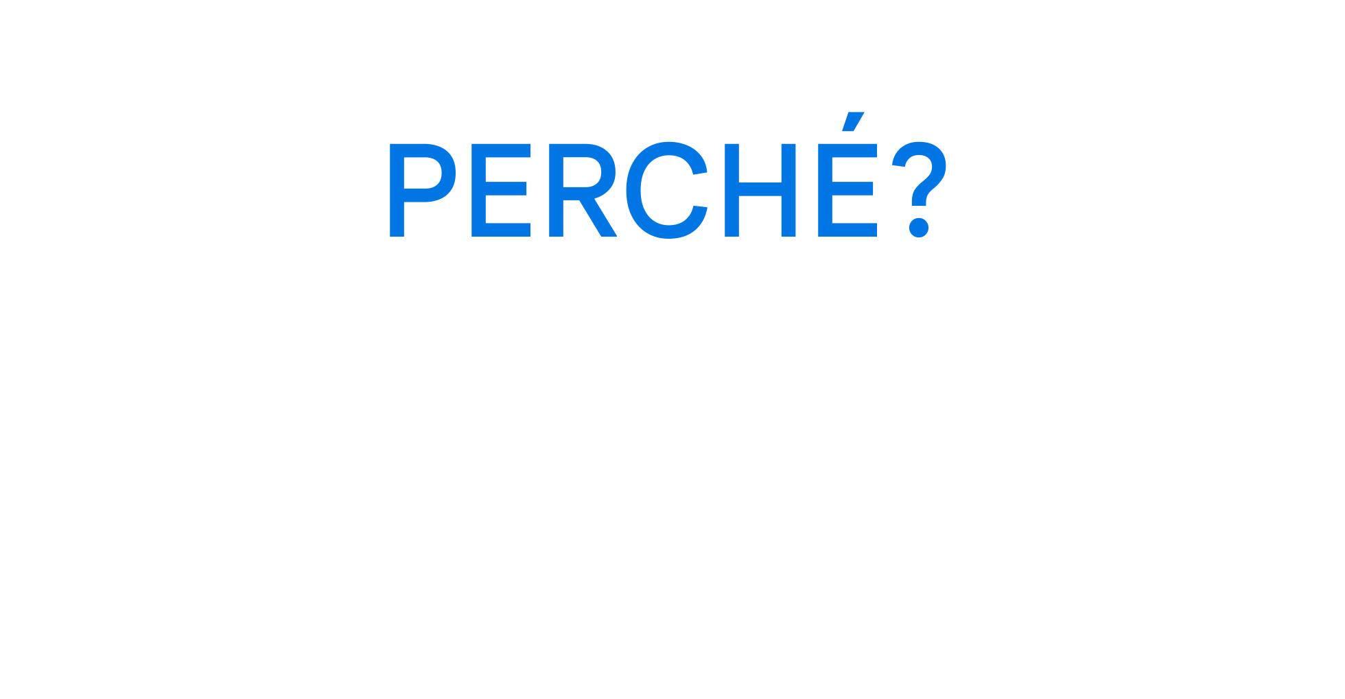 Perché?