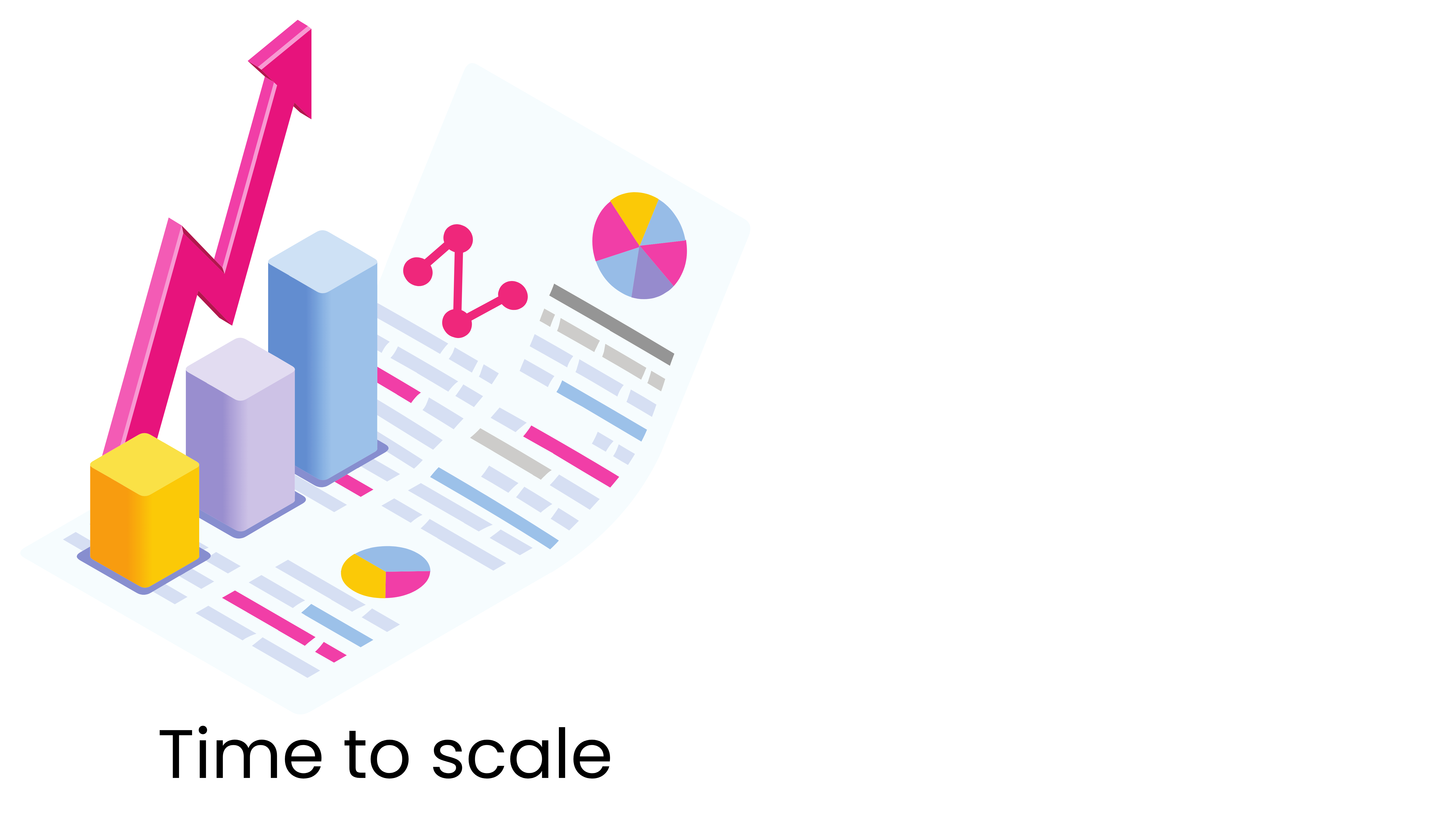 Time to scale